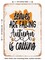 DECORATIVE METAL SIGN - Leaves Are Falling Autumn is Calling - Vintage Rusty Look